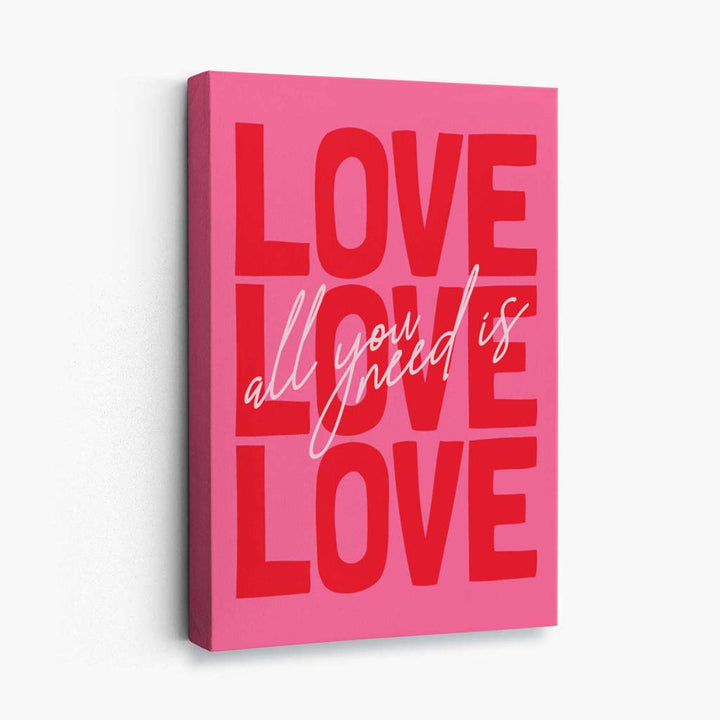 Alt du trenger er kjærlighet – lerretsbilde