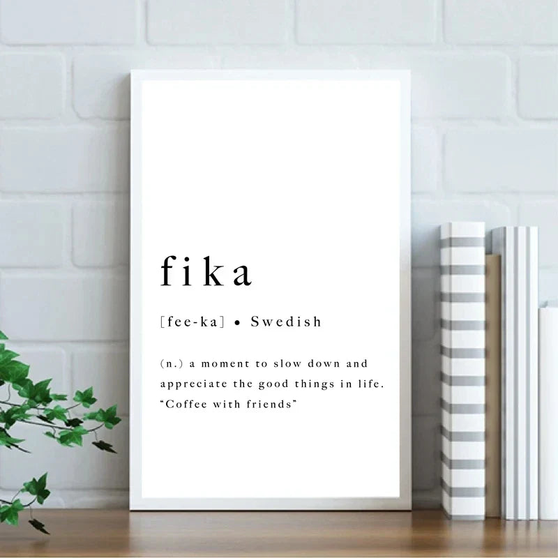 Fika Poster Swedish Lifestyle Quote Black White Wall Art Fine Art Canvas Print Inspiring Motivational Wall Decor For Modern Lifestyle | Skanto